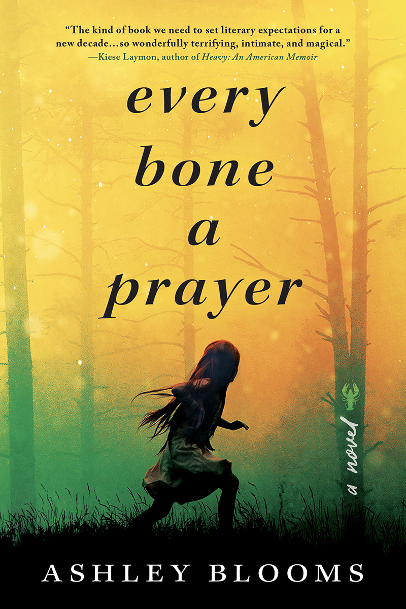 Every Bone A Prayer Ashley Blooms