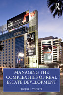 Managing The Complexities Of Real Estate Development 1st Edition Bob Voelker