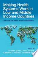 Making Health Systems Work In Low And Middle Income Countries Sameen Siddiqi