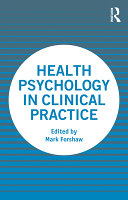 Health Psychology In Clinical Practice 1st Edition Mark Forshaw