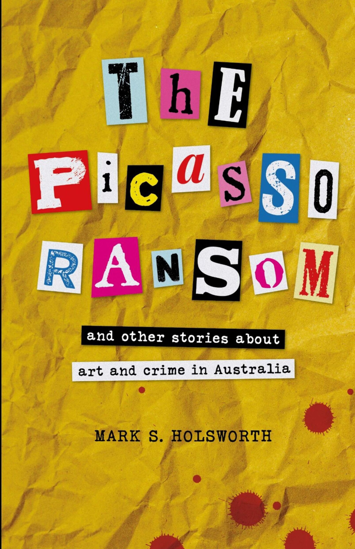 The Picasso Ransom 1st Mark S Holsworth