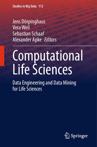 Computational Life Sciences Data Engineering And Data Mining For Life Sciences Jens Drpinghaus
