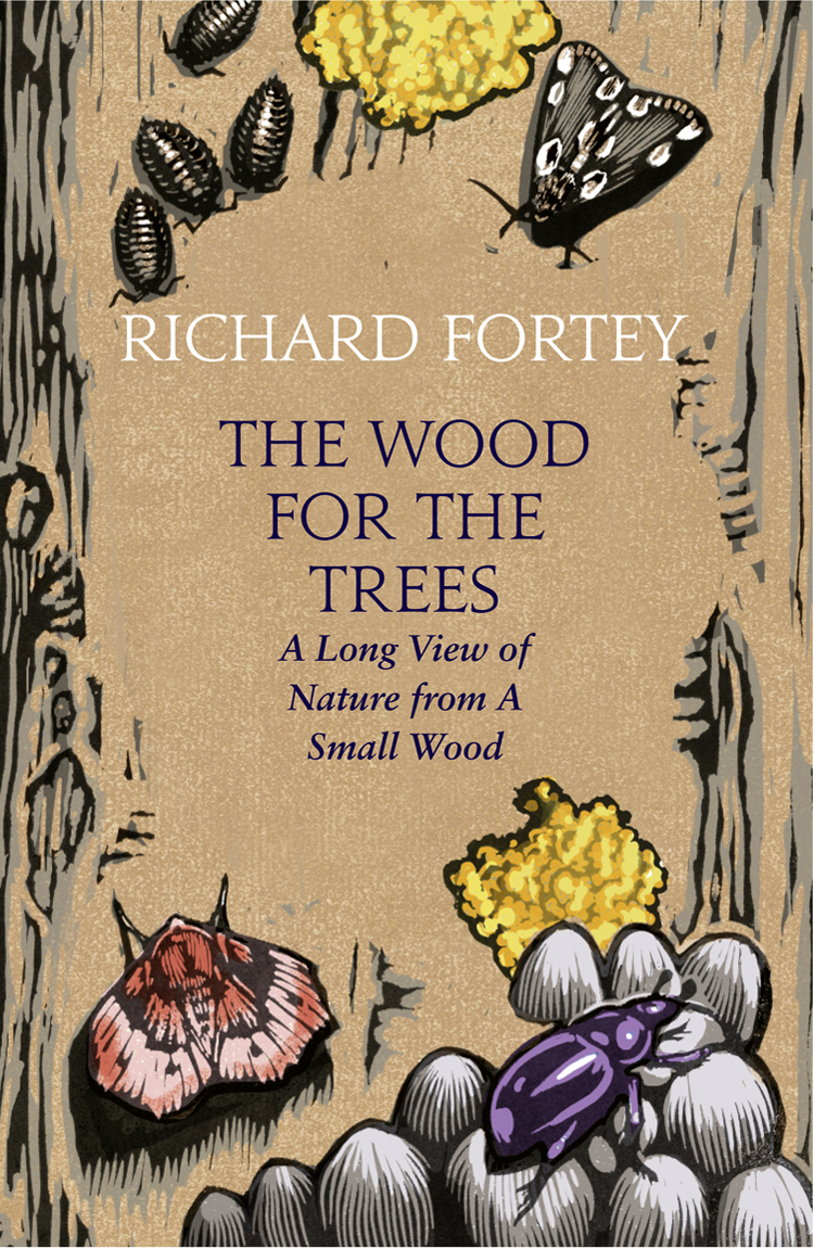 The Wood For The Trees Richard A Fortey