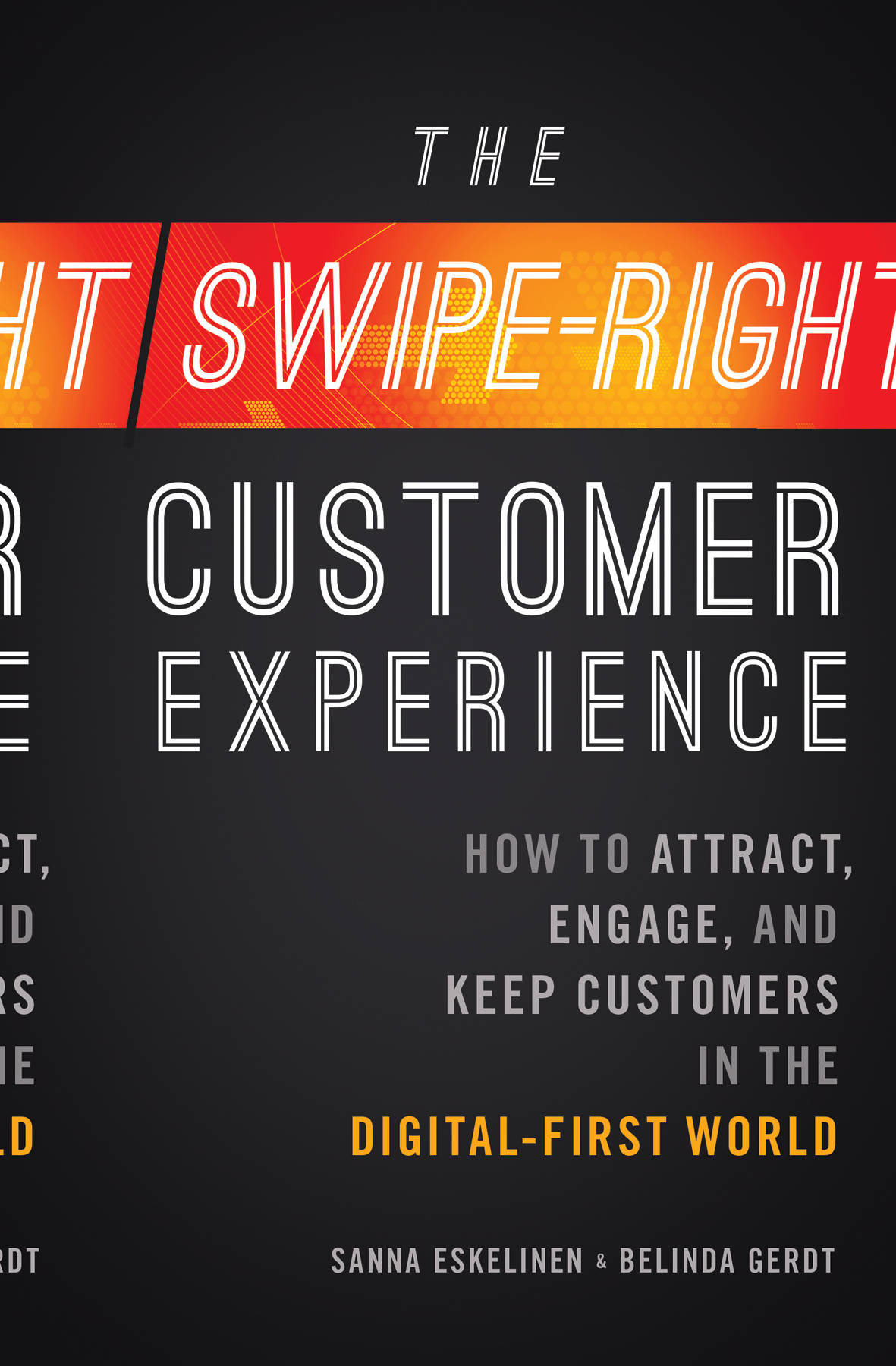 The Swiperight Customer Experience Sanna Eskelinen Belinda Gerdt