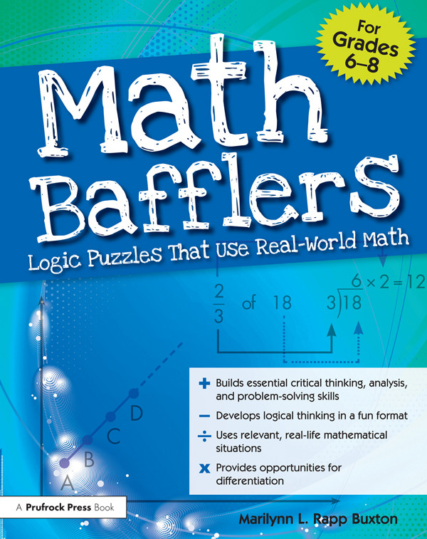 Math Bafflers Logic Puzzles That Use Realworld Math Grades 68 Marilynn L Rapp Buxton