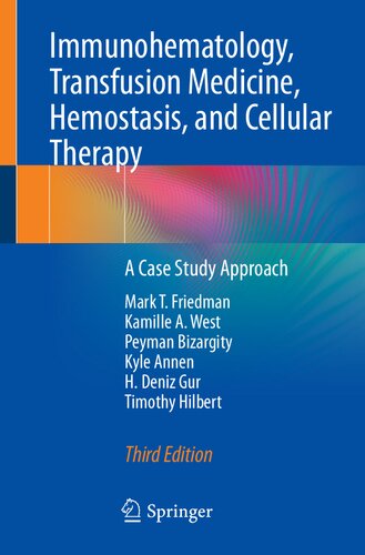 Immunohematology Transfusion Medicine Hemostasis And Cellular Therapy 3rd Edition 3rd Mark T Friedman