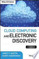 Cloud Computing And Electronic Discovery James P Martin Harry Cendrowski