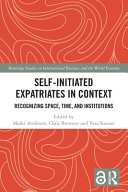 Selfinitiated Expatriates In Context Recognizing Space Time And Institutions 1st Edition Maike Andresen