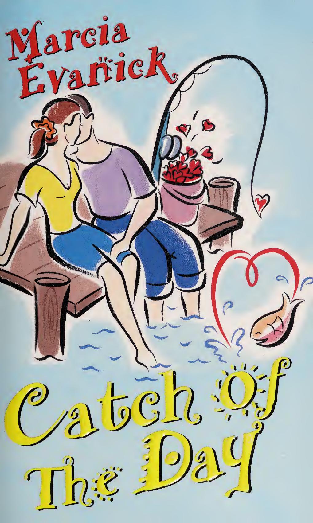 Catch Of The Day Marcia Evanick