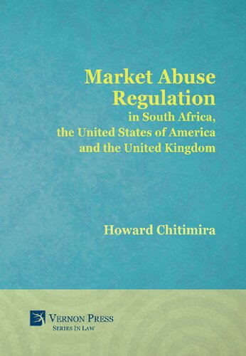 Market Abuse Regulation In South Africa The United States Of America And The United Kingdom Howard Chitimira