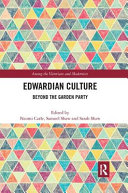 Edwardian Culture Beyond The Garden Party 1st Edition Samuel Shaw