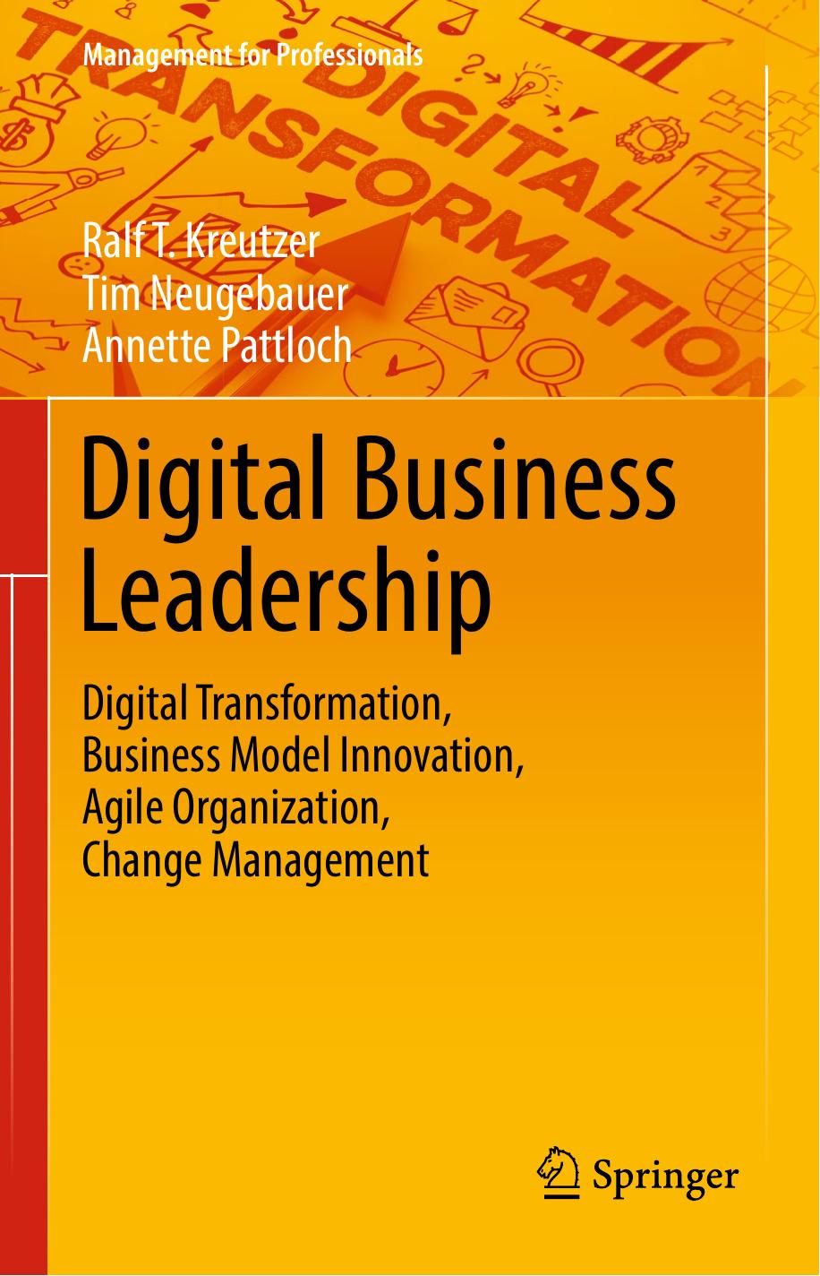 Digital Business Leadership Digital Transformation Business Model Innovation Agile Organization Change Management Ralph T Kreutzer