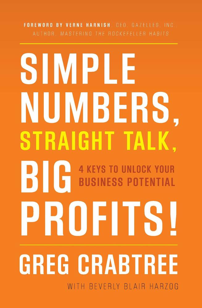 Simple Numbers Straight Talk Big Profits 4 Keys To Unlock Your Business Potential Crabtree