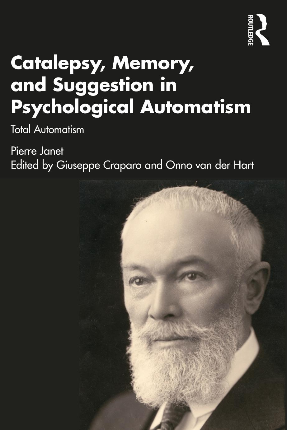 Catalepsy Memory And Suggestion In Psychological Automatism Total Automatism Pierre Janet