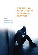 Addressing Moral Injury In Clinical Practice Joseph M Currier