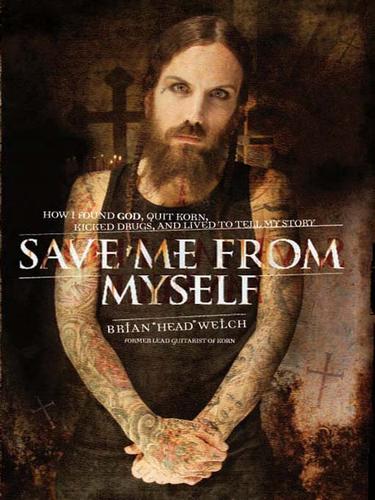 Welch Brian Save Me From Myself Welch Brian