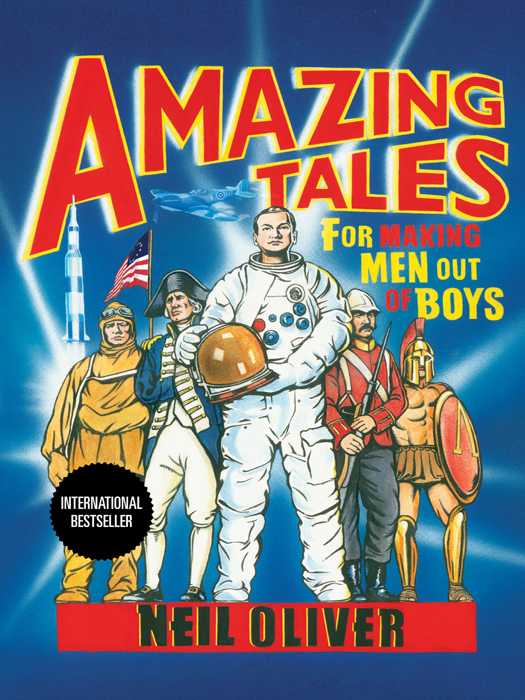 Amazing Tales For Making Men Out Of Boys Neil Oliver