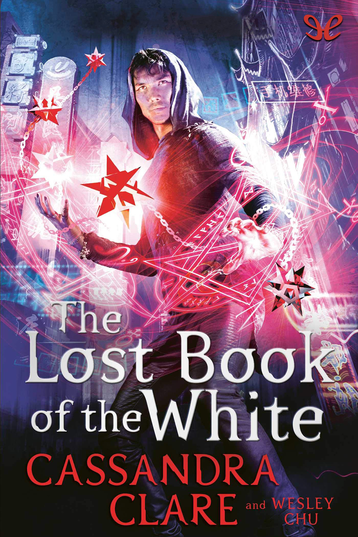 The Lost Book Of The White The Eldest Curses 2 1st Edition Cassandra Clare