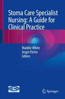 Stoma Care Specialist Nursing A Guide For Clinical Practice Maddie White