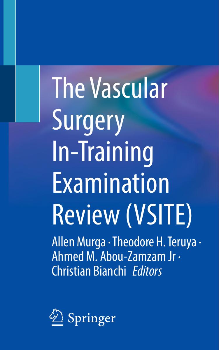 The Vascular Surgery Intraining Examination Review Vsite 1st Allen Murga Theodore H Teruya Ahmed M Abouzamzam Jr Christian Bianchi