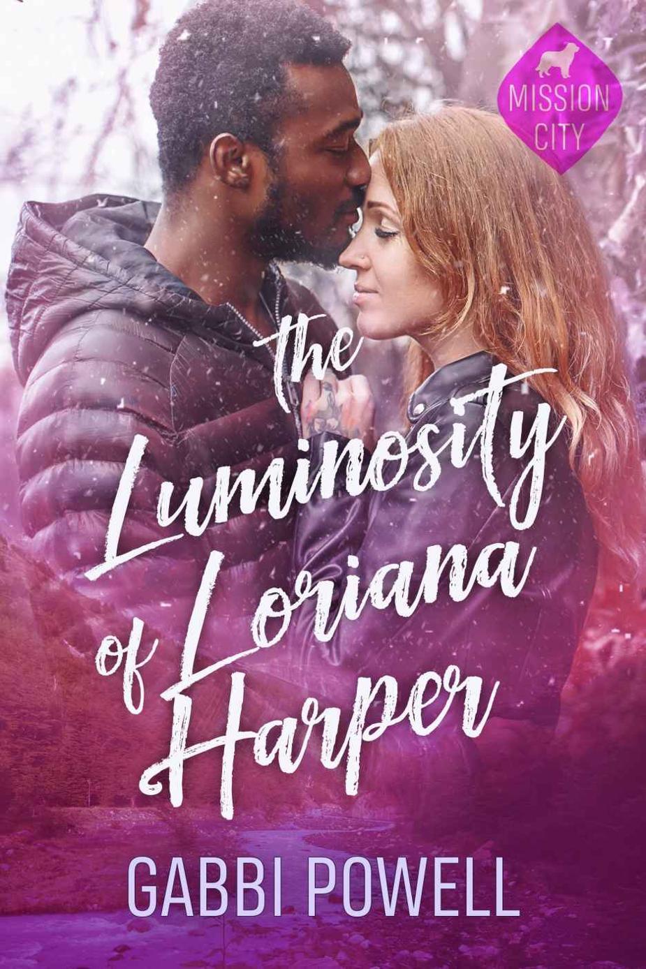 The Luminosity Of Loriana Harper A Small Town Interracial Romance Love In Cedar Valley Book 1 Gabbi Powell