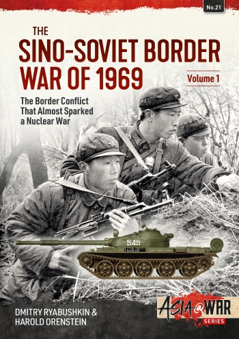 The Sinosoviet Border War Of 1969 V1 Dmitry Ryabushkin Harold Orenstein