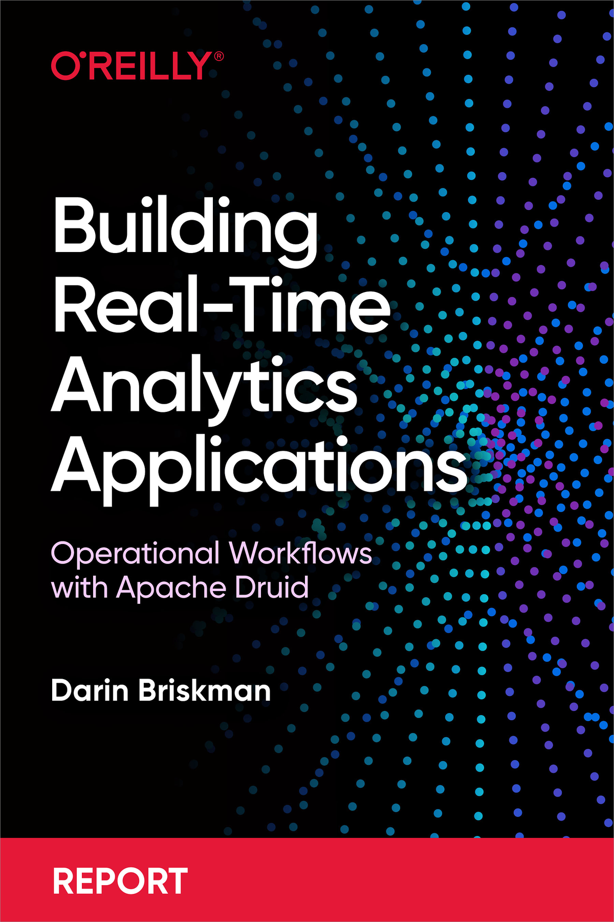 Building Realtime Analytics Applications Darin Briskman