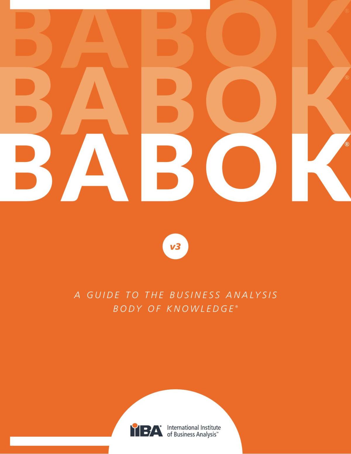 A Guide To The Business Analysis Body Of Knowledge 3rd Edition Iiba