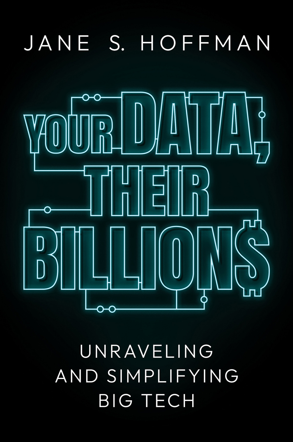 Your Data Their Billions Jane S Hoffman