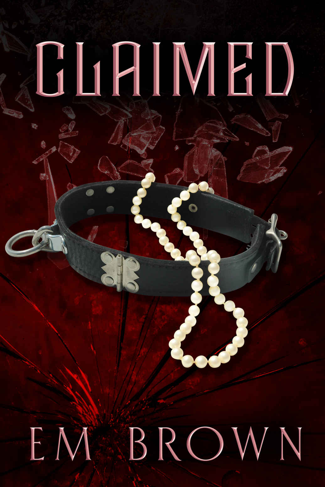 Claimed A Dark Mafia Romance Claimed Trilogy Book 1 Brown