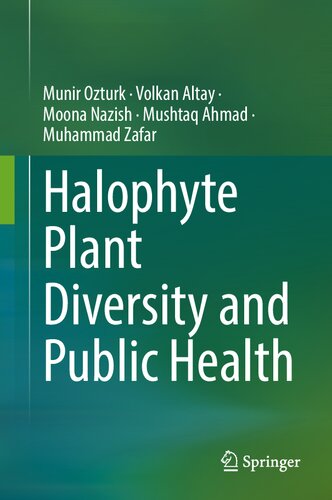 Halophyte Plant Diversity And Public Health 1st Edition Munir Ozturk