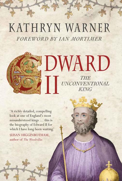 Edward Ii The Unconventional King Kathryn Warner