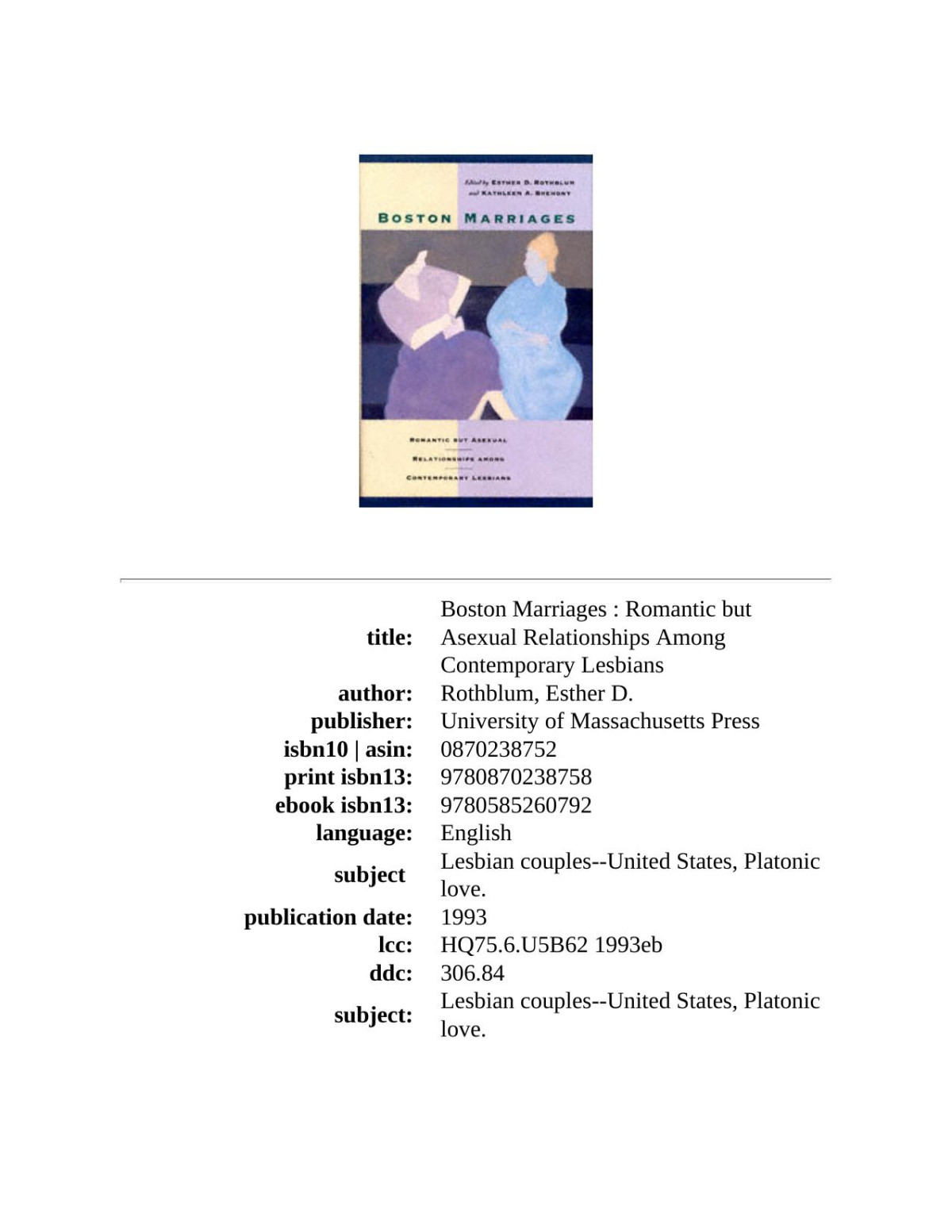 Boston Marriages Romantic But Asexual Relationships Among Contemporary Lesbians Esther D Rothblum