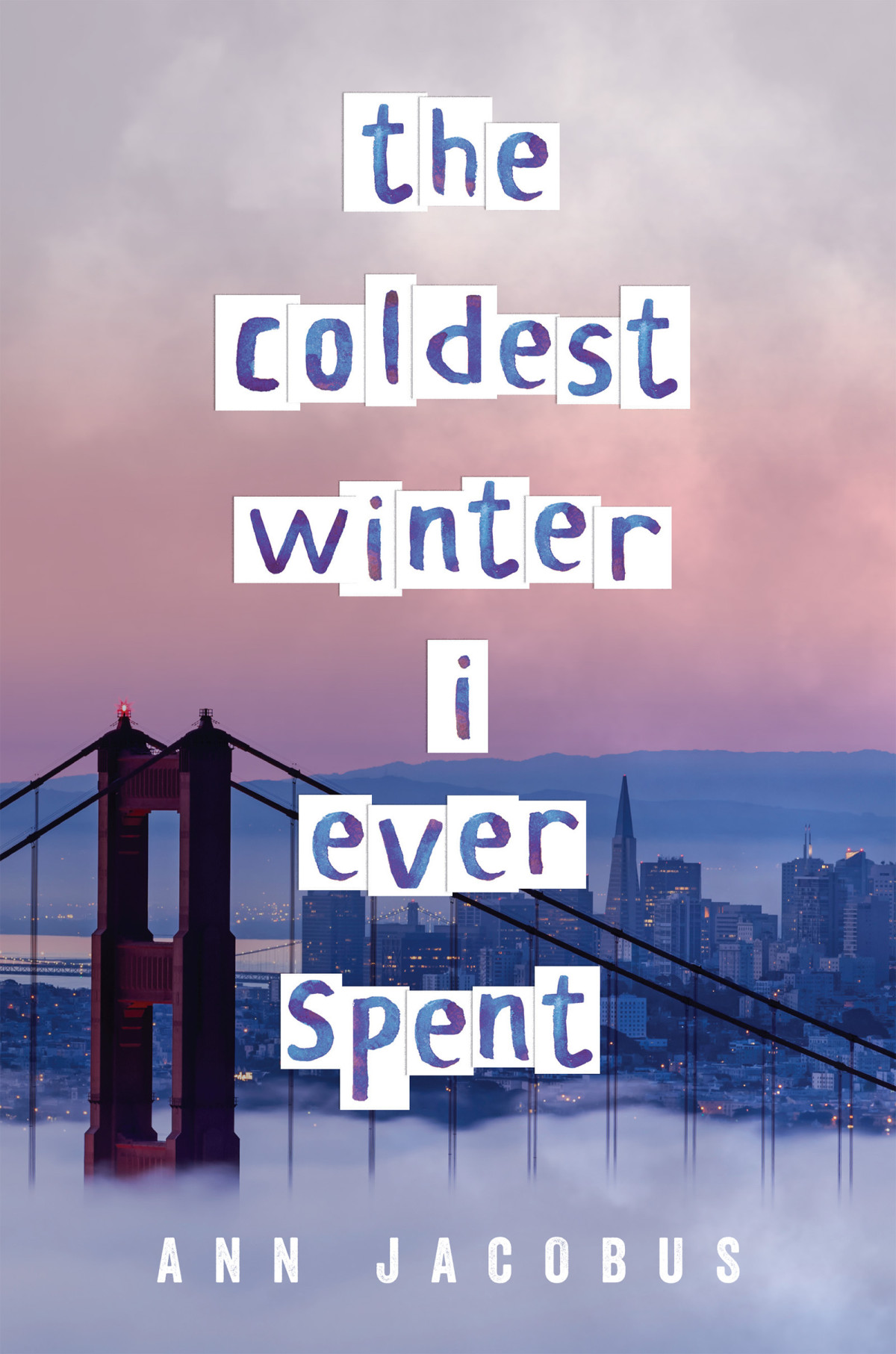 The Coldest Winter I Ever Spent Ann Jacobus