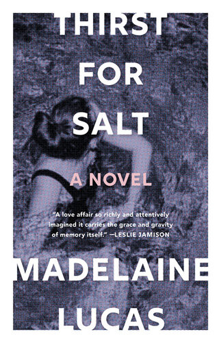 Thirst For Salt A Novel Madelaine Lucas