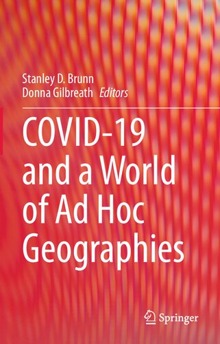 Covid19 And A World Of Ad Hoc Geographies Stanley D Brunn Donna Gilbreath