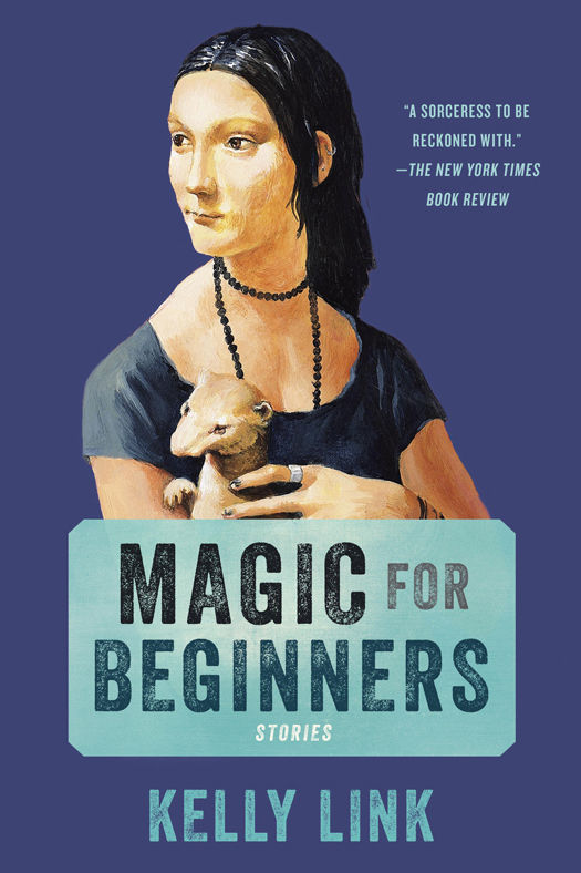 Magic For Beginners 1st Edition Kelly Link