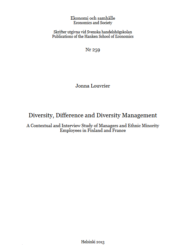 Diversity Difference And Diversity Management A Contextual And Interview Study Of Managers And Ethnic Minority Employees In Finland And France Jonna Louvrier