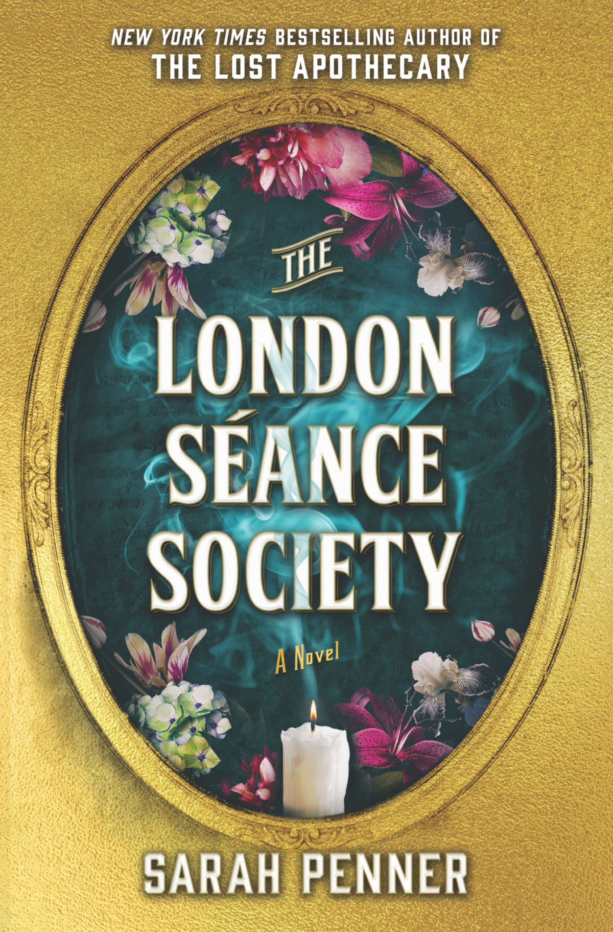 The London Sance Society A Novel Sarah Penner