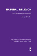 Natural Religion The Ultimate Religion Of Mankind Joseph Shaw Bolton