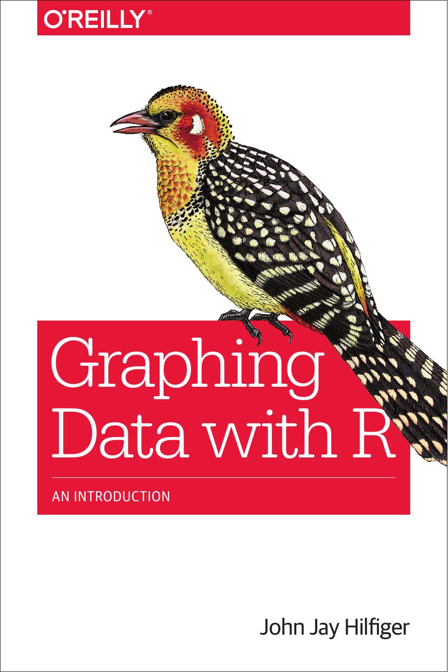 Graphing Data With R John Jay Hilfiger