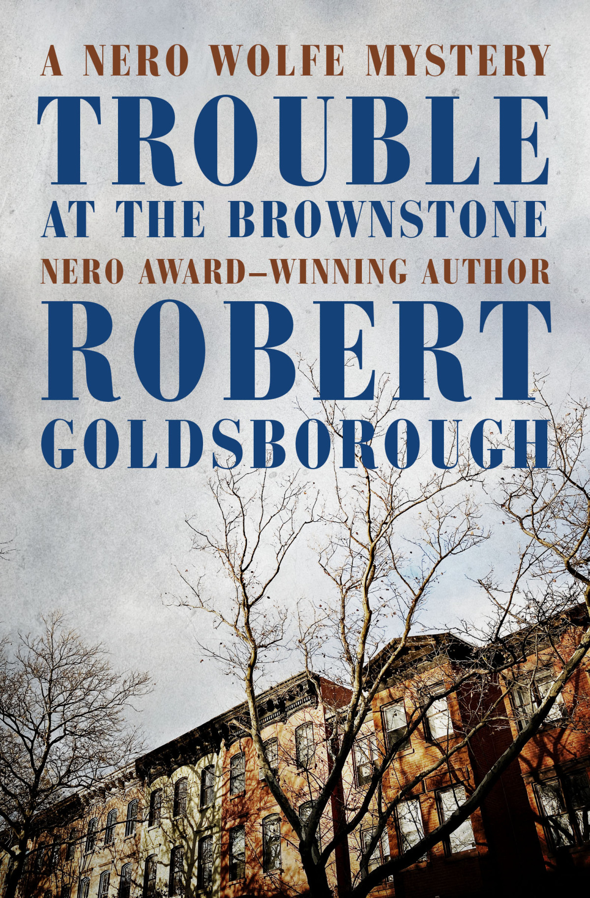 Trouble At The Brownstone Nero Wolfe Mystery Kindle Robert Goldsborough Et El