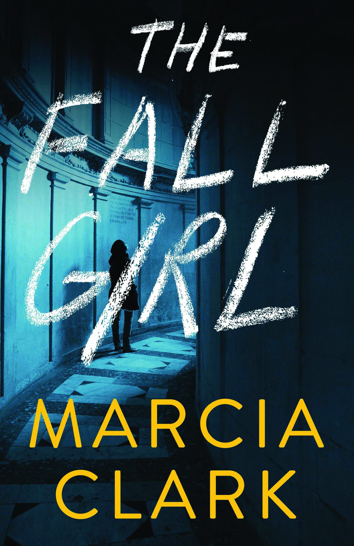 The Fall Girl Marcia Clark