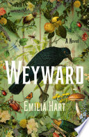 Weyward A Novel Emilia Hart