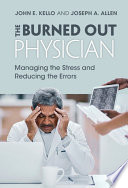 The Burned Out Physician John E Kello Joseph A Allen