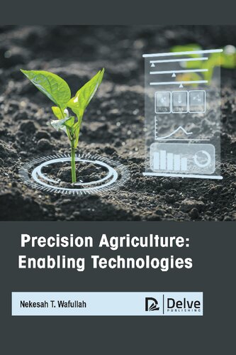 Precision Agriculture Enabling Technologies Nekesah T Wafullah