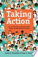 Taking Action Top 10 Priorities To Promote Health Equity And Wellbeing In Nursing Susan B Hassmiller