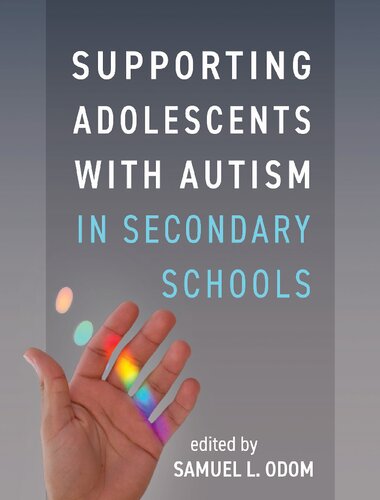 Supporting Adolescents With Autism In Secondary Schools Samuel L Odom