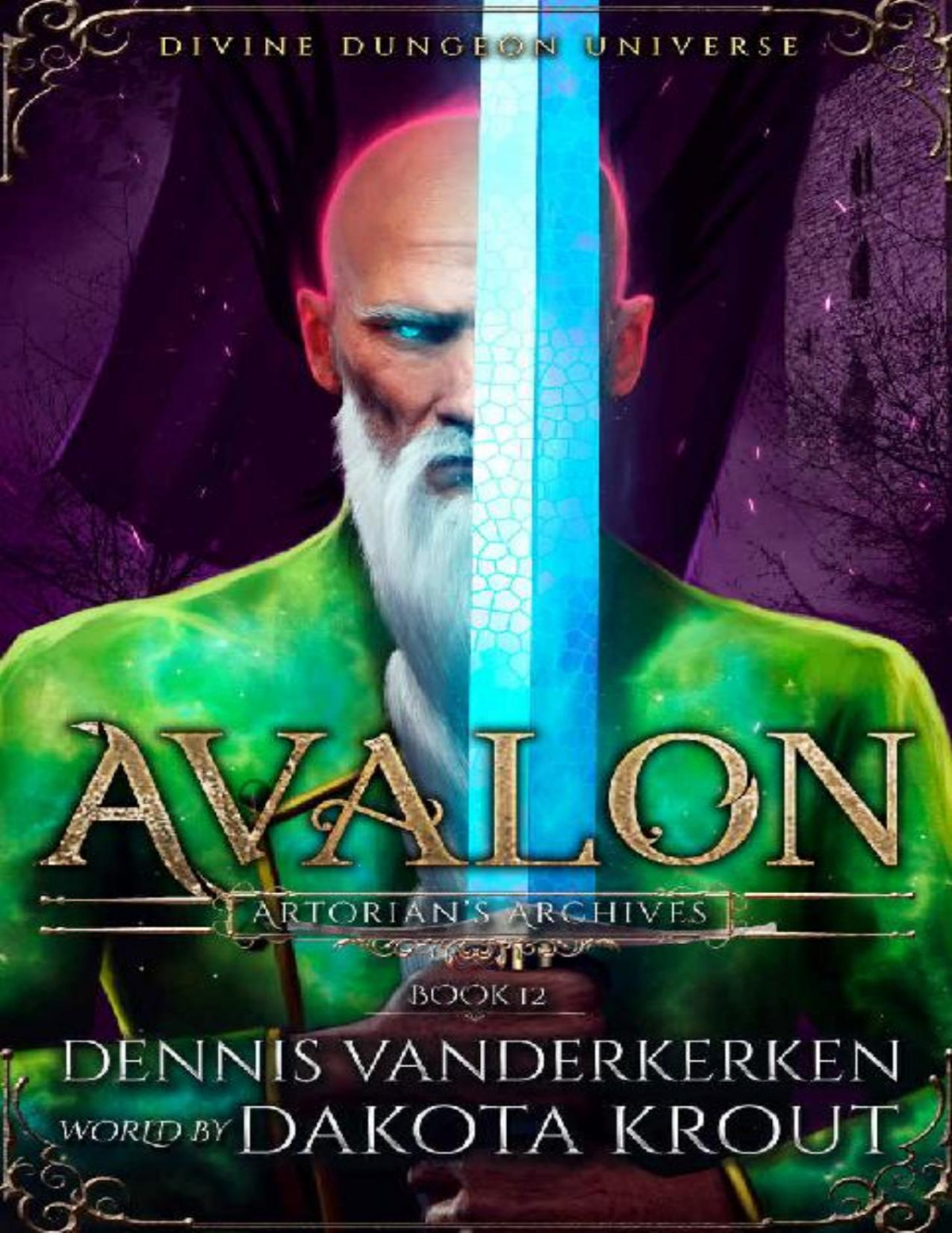 Avalon A Divine Dungeon Series Artorians Archives Book 12 Dennis Vanderkerken Dakota Krout