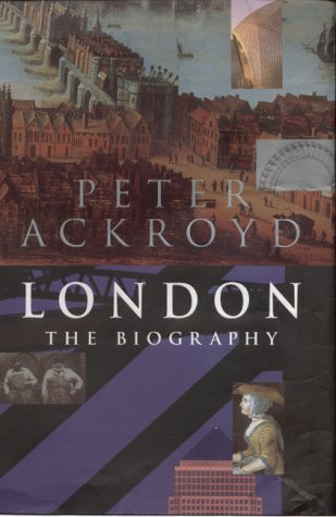 London A Biography Peter Ackroyd
